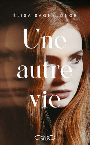 Une autre vie - Elisa Sagnelonge (2022)
