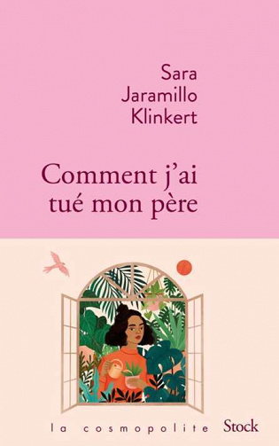 Comment j'ai tué mon père - Sara Jaramillo Klinkert (2022)