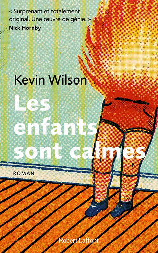 Les Enfants sont calmes - Kevin Wilson (2022)