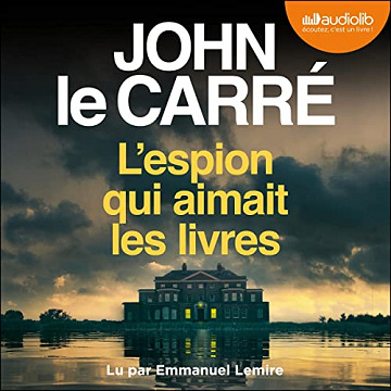John le Carré-L'espion qui aimait les livres- 2022