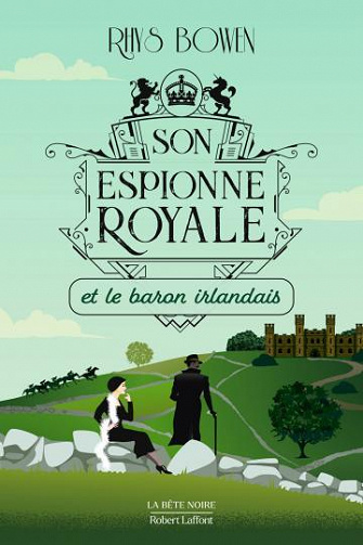 Son espionne royale, Tome 10 : Son espionne royale et le baron irlandais - Rhys Bowen (2022)