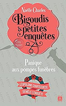 Bigoudis et petites enquêtes T2 : Panique aux pompes funèbres - Naëlle Charles (2022)