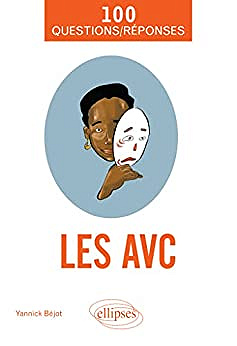 Yannick Béjot - Les AVC en 100 Questions/Réponses (2022)