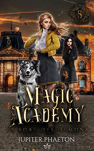 Le sort des démons (Magic Academy t. 5) - Jupiter Phaeton (2022)