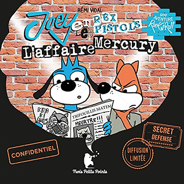 Rémi Vidal - L'affaire Mercury - Joey et les Rex Pistols [2021]