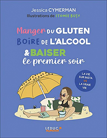 Manger du gluten, boire de l'alcool et baiser le premier soir - Jessica Cymerman & Stomie Busy  (2021)