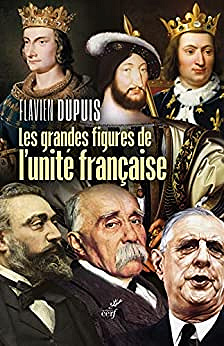Flavien Dupuis - Les grandes figures de l’unité française (2022)