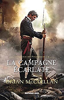 Les Poudremages Tome 2  La Campagne écarlate - Brian McClellan (2022)