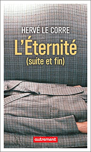 L'Éternité (suite et fin) - Hervé Le Corre (2022)