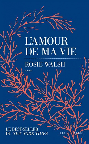 L’amour de ma vie - Rosie Walsh (2022)