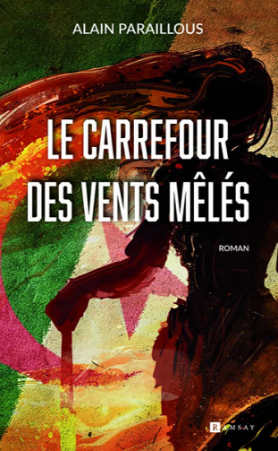 Le carrefour des vents mêlés - Alain Paraillous (2022)