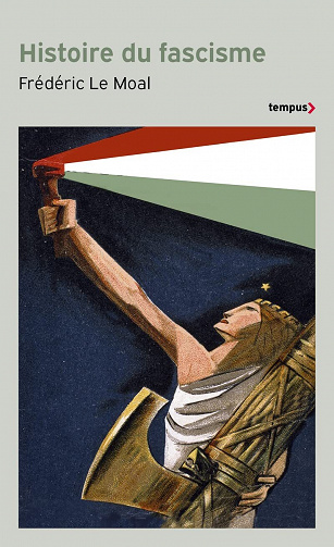 Histoire du fascisme - Frédéric Le Moal (2022)