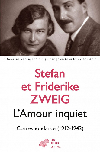L'Amour inquiet: Correspondance (1912-1942) - Stefan Zweig, Friderike Zweig (2022)