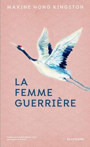La femme guerrière - Maxine Hong Kingston (2022)