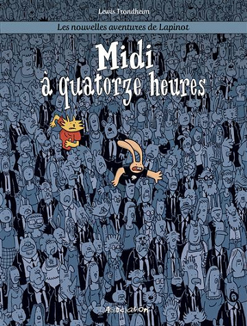 Les Nouvelles Aventures de Lapinot T07 - Midi à quatorze heures