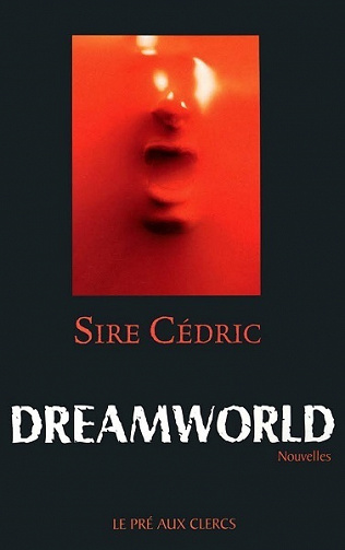 Dreamworld - Cédric Sire