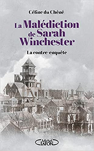 La Malédiction de Sarah Winchester - Céline du Chéné (2022)