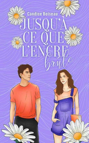 Jusqu'à ce que l'encre brûle - Candice Boiseau (2022)