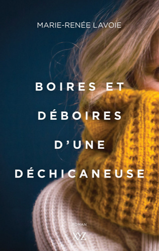 Boires et déboires d'une déchicaneuse - Marie-Renée Lavoie (2022)