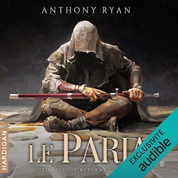 Le Paria: L'Alliance de Fer 1 - Anthony Ryan  (2022)