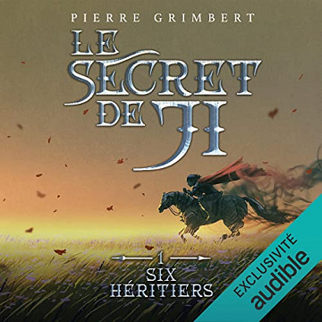 Pierre Grimbert - Six Héritiers - Le Secret de Ji - Tome 1 [2022]