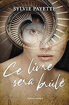 Ce livre sera brûlé - Sylvie Payette (2022)