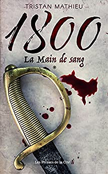 1800 La Main de sang - Tristan Mathieu (2022)