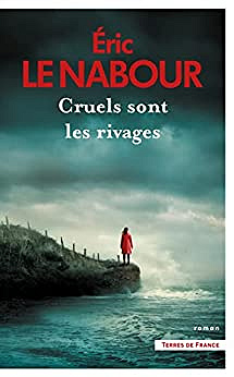Cruels sont les rivages - Éric Le Nabour (2022)