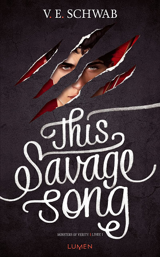 Monsters of Verity - Tome 1: This Savage song - V. E. Schwab (2022)
