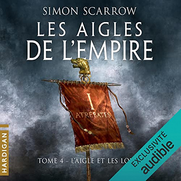 Simon Scarrow - L'Aigle et les loups - Les Aigles de l'Empire 4 [2022]