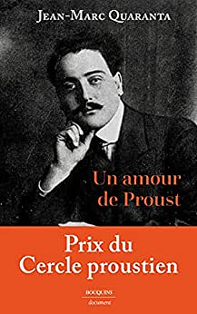 Un amour de Proust - Alfred Agostinelli (1888-1914) - Jean-Marc Quaranta (2021)