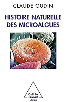Histoire naturelle des microalgues de Claude Gudin