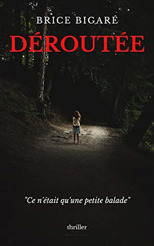 Déroutée - Brice Bigaré (2022)