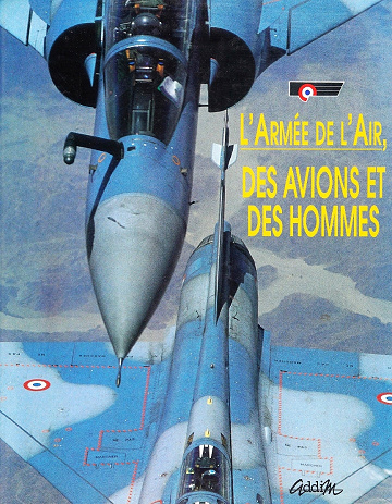 L'armée de l'air française, des avions et des hommes