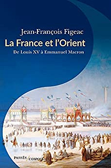 La France et l'Orient - Jean-François Figeac (2022)