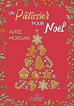 Un pâtissier pour Noël - Avril Morgan (2022)