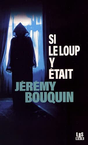 Si le loup y était - Jérémy Bouquin (2022)