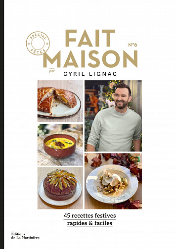 Fait Maison n°6. Spécial fêtes: Spécial fêtes - Cyril Lignac (2022)