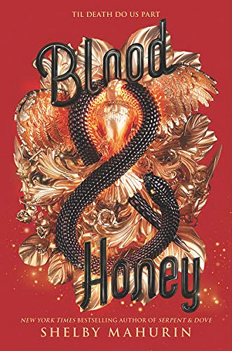 Serpent & Dove Tome 2 - Blood and honey - Shelby Mahurin