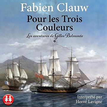 Fabien Clauw - Pour les trois couleurs - Les aventures de Gilles Belmonte 1 [2021]