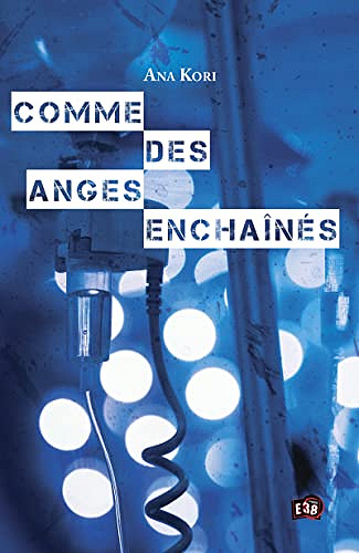 Comme des anges enchaînés - Ana Kori (2022)