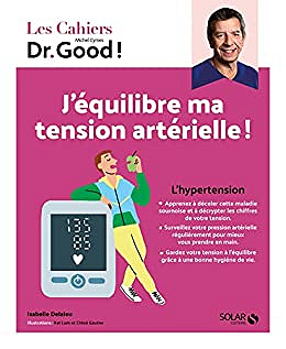 Cahier Dr Good - J'équilibre ma tension artérielle ! - Isabelle Delaleu (2022)
