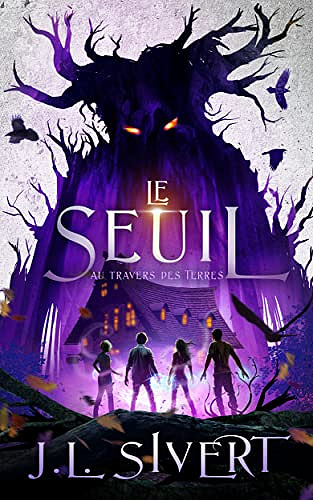 Le Seuil (Livre 3) - Au travers des Terres - J.L. Sivert (2022)