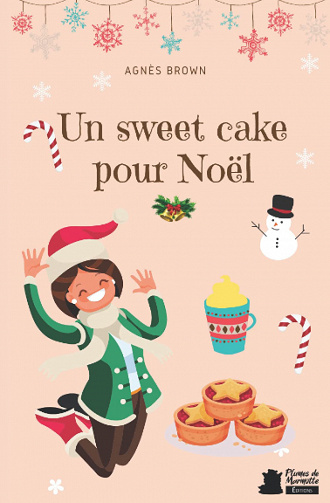 Un sweet cake pour Noël - Agnès Brown (2021)