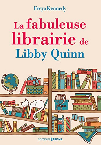 La fabuleuse librairie de Libby Quinn - Freya Kennedy (2022)