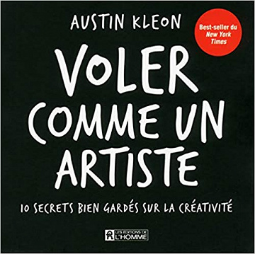 Voler comme un artiste -  Austin Kleon