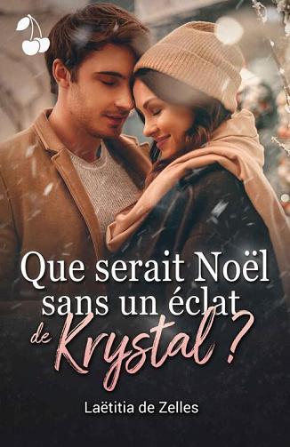 Que serait Noël sans un éclat de Krystal ? - Laëtitia de Zelles (2022)