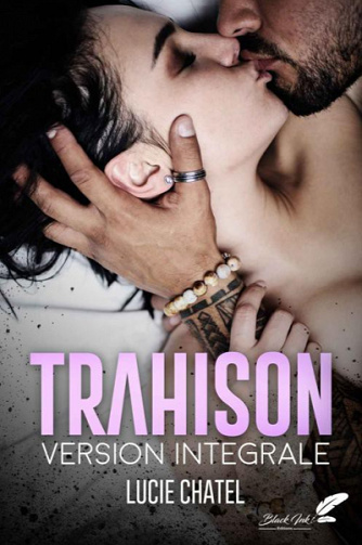 Trahison, Intégrale - Lucie Chatel (2022)