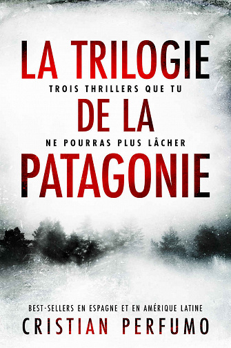 La trilogie de la Patagonie - Cristian Perfumo (2022)