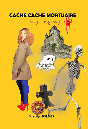 Cache Cache Mortuaire (Les enquêtes de Pippa t. 8) - Sherily HOLMES (2022)